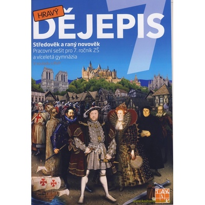 Hravý dějepis 7 - pracovní sešit