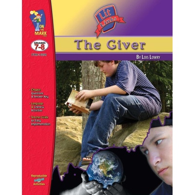 Giver, by Lois Lowry Lit Link Grades 7-8