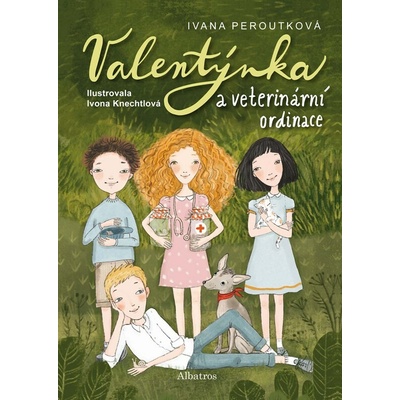 Valentýnka a veterinární ordinace - Ivana Peroutková, Ivona Knechtlová (ilustrátor)