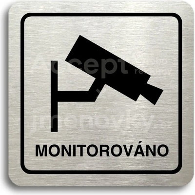 ACCEPT Piktogram monitorováno - stříbrná tabulka - černý tisk