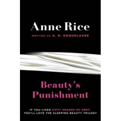 Little, Brown Book Group Beauty's Punishment | Anne Rice