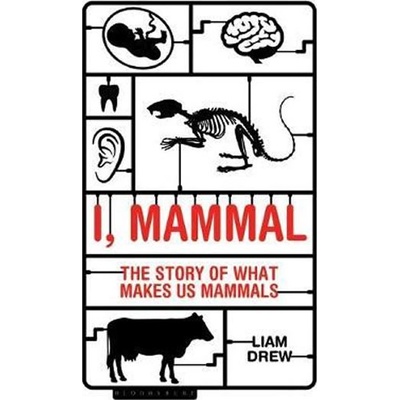 I, Mammal - Liam Drew