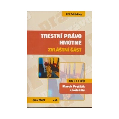 Trestní právo hmotné - Marek Fryšták a kolektív