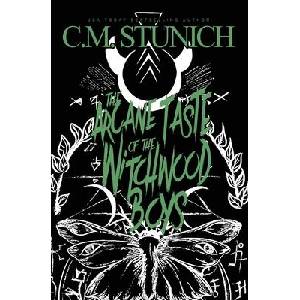 The Arcane Taste of the Witchwood Boys | C. M. Stunich (ISBN: 9798349365539)