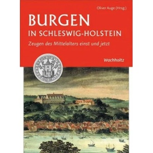 Burgen in Schleswig-Holstein | Oliver Auge (ISBN: 9783529050398)