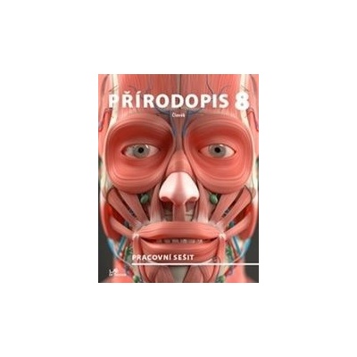 Přírodopis 8 Člověk Pracovní sešit