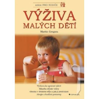 Výživa malých dětí - Martin Gregora, Vladimíra Hradská a kol.