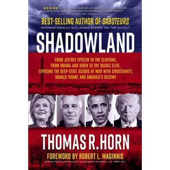 Image 1 of Shadowland: From Jeffrey Epstein to the Clintons, from Obama and Biden to the Occult Elite: Exposing the Deep-State Actors at War | Thomas Horn