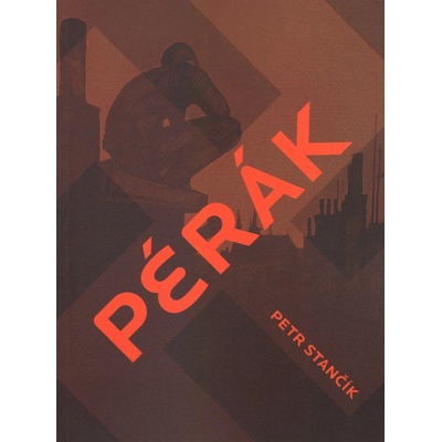 Pérák - Petr Stančík