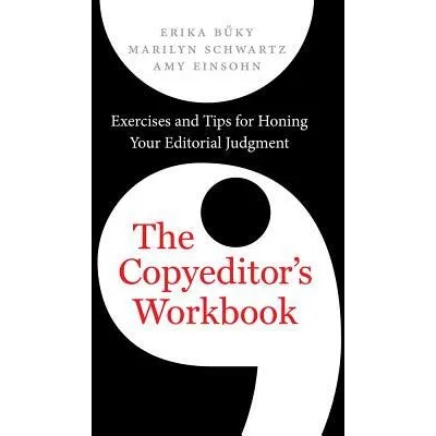 Copyeditor's Workbook | Erika Buky, Marilyn Schwartz, Amy Einsohn