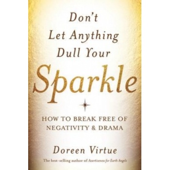 Dont Let Anything Dull Your Sparkle
