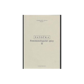 Fenomenologické spisy II - Jan Patočka