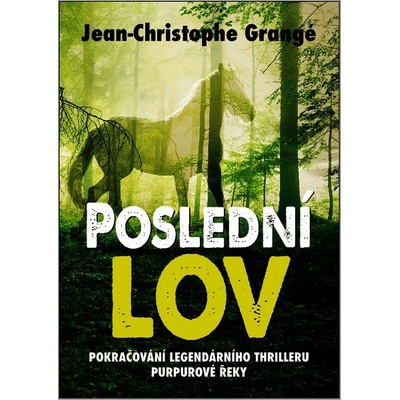 Poslední lov - Jean Christophe Grangé