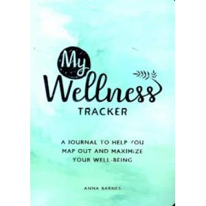 My Wellness Tracker | Anna Barnes (ISBN: 9781787836389)