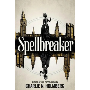 Spellbreaker | Charlie N. Holmberg (ISBN: 9781542020091)