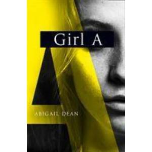 Girl A | Abigail Dean (ISBN: 9780008389062)