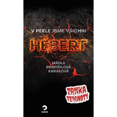 V pekle jsme všichni Hébert - Madla Pospíšilová Karasová