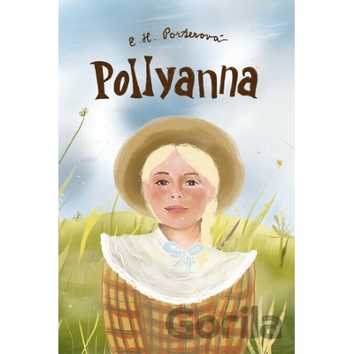 Pollyanna - Eleanor Hodgman-Porterová