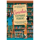 Overdue - Stephanie Perkins