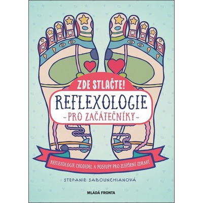 Zde stlačte! Reflexologie pro začátečníky