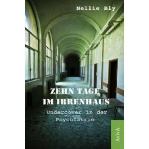 Zehn Tage im Irrenhaus | Nellie Bly (ISBN: 9783932338625)