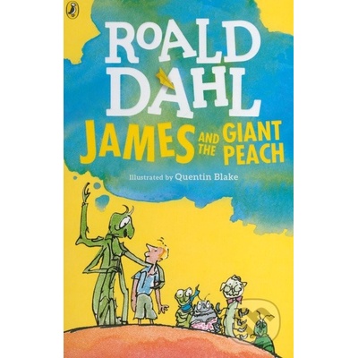 James and the Giant Peach - Dahl Fiction - Pap- Roald Dahl, Quentin Blake