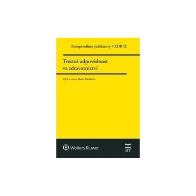 Kompendium judikatury 2. díl Trestní odpovědnost ve zdravotnictví