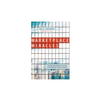 Marketplace Miracles - Heeren Rick, Silvoso Ed