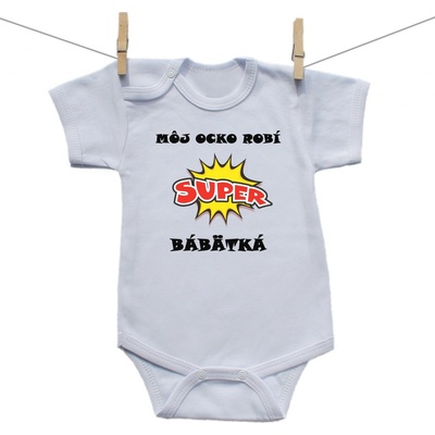 Body s krátkym rukávom Môj ocko robí super bábätká