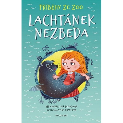 Příběhy ze ZOO: Lachtánek nezbeda - Věra Hudáčková Barochová, Sylva Francová ilustrátor
