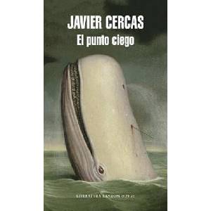 El punto ciego / The Blind Spot | Javier Cercas (ISBN: 9788439731177)