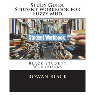 Study Guide Student Workbook for Fuzzy Mud: Black Student Workbooks