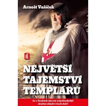 Největší tajemství templářů - Je v Čechách ukrytý nejzáhadnější okultní objekt všech dob?