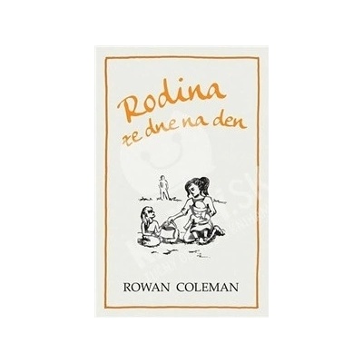 Rowan Coleman - Rodina ze dne na den