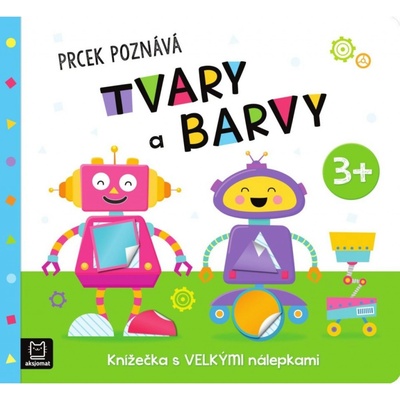 Prcek poznává tvary a barvy 3+ - Agnieszka Bator, Maria Susujewa