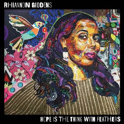 Rhiannon Giddens - Hope Is The Thing With Feathers CD