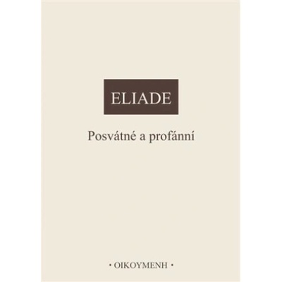 Posvátné a profánní - Mircea Eliade