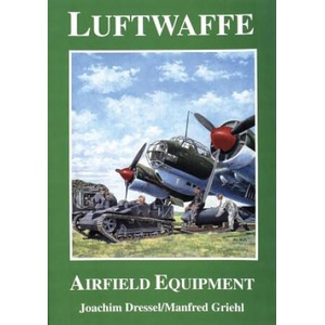 Luftwaffe Airfield Equipment | Manfred Griehl (ISBN: 9780887404825)