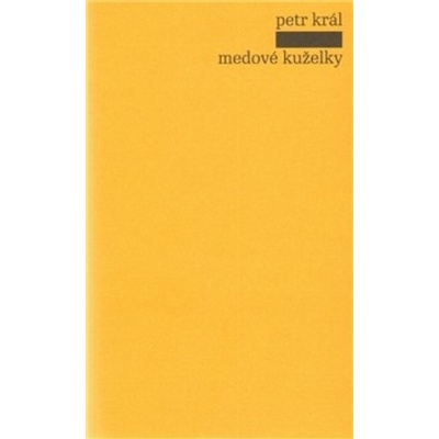 Medové kuželky - Petr Král