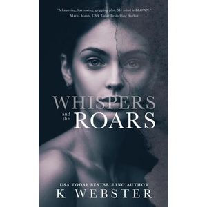 Whispers and the Roars | K Webster (ISBN: 9781088206553)