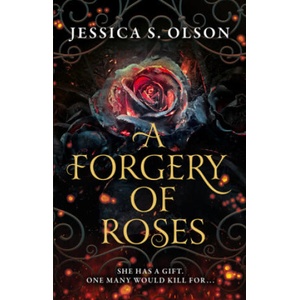 Forgery of Roses | Jessica S. Olson (2022)