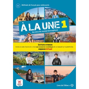 À la une A1 - Livre de l'élève - Éd. hybride (2022)