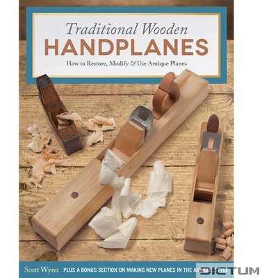 Traditional Wooden Handplanes - How to Restore, Modify & Use Antique PlanesPaperback
