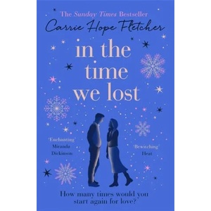 In the Time We Lost | Carrie Hope Fletcher (ISBN: 9780751571271)