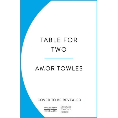 Table for Two - Amor Towles