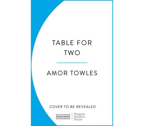 Table for Two - Amor Towles