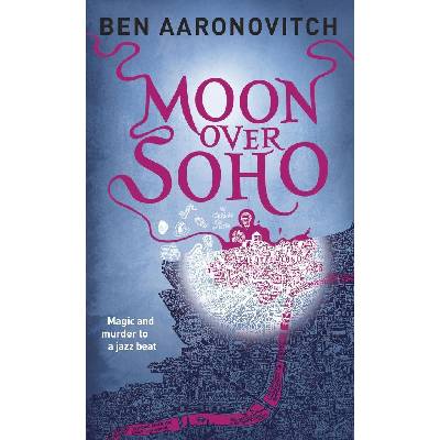 Moon Over Soho - Ben Aaronovitch