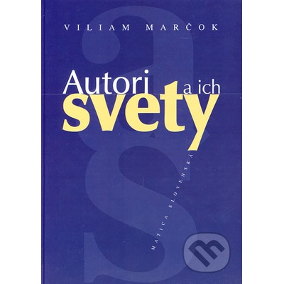 Autori a ich svety - Viliam Marčok