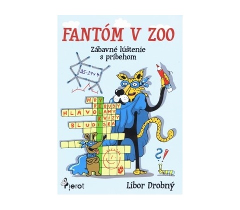 Fantóm v ZOO - Libor Drobný