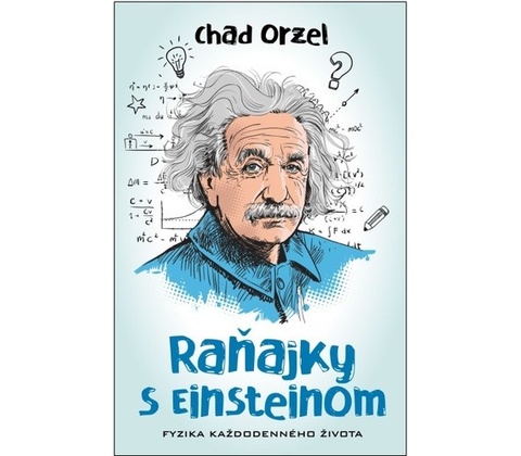 Raňajky s Einsteinom - Chad Orzel
